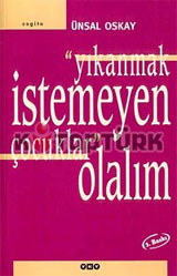 "YIKANMAK STEMEYEN OCUKLAR" OLALIM