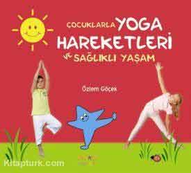 OCUKLARLA YOGA HAREKETLER VE SALIKLI YAAM